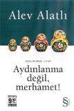 Aydınlanma Değil, Merhamet